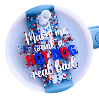 Funny 4th of July Topper Tag showing red white blue stars design with 'Makes me want a hotdog real bad' humor for Stanley Quencher