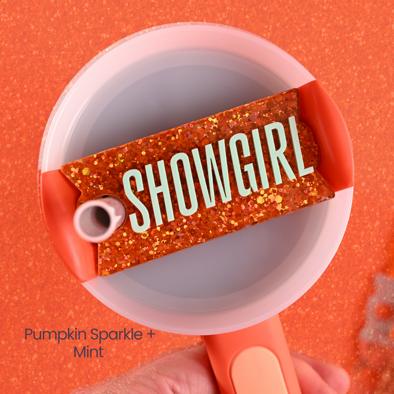 The life of a showgirl themed Stanley name tags for stanley quencher tumblers in pumpkin sparkle and mint
