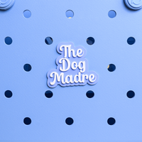"The Dog Madre" Boggy Button designed specifically for Bogg bags and silicone basket-style totes