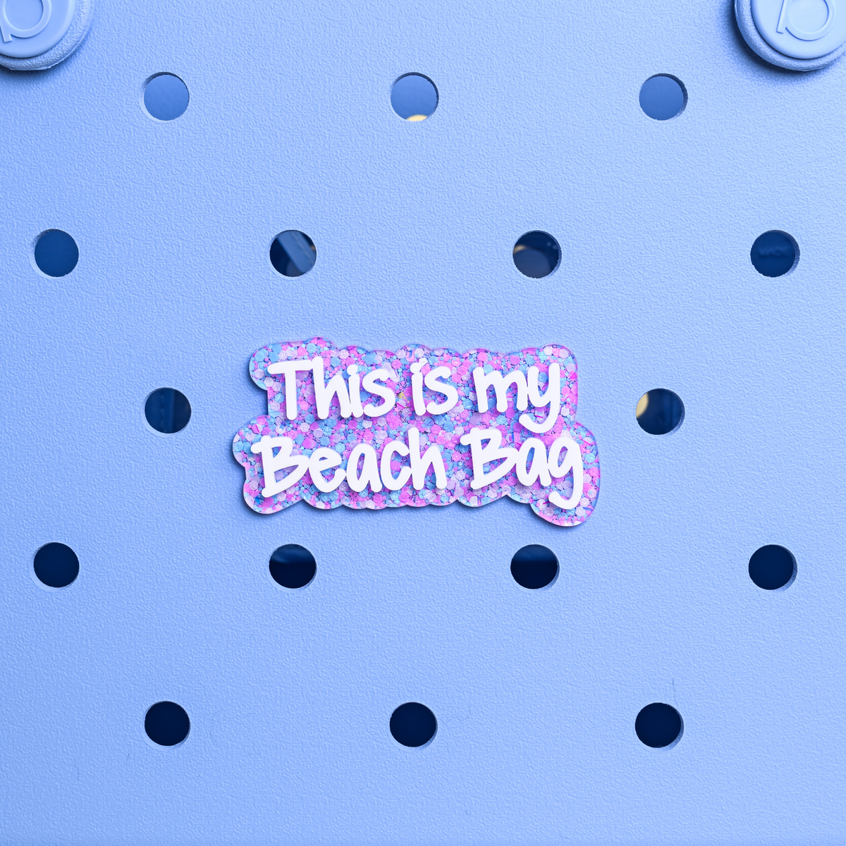 "this is my beach bag" Boggy Button designed specifically for Bogg bags and silicone basket-style totes